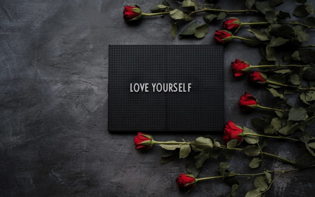 Love Yourself – Actions Speak Louder than Words